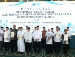 Sertipikasi Tanah Wakaf Jatim Baru 54%, Menteri ATR Ajak Kampus Turun Tangan